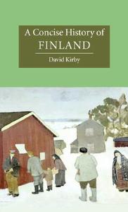 A Concise History of Finland di David Kirby edito da Cambridge University Press