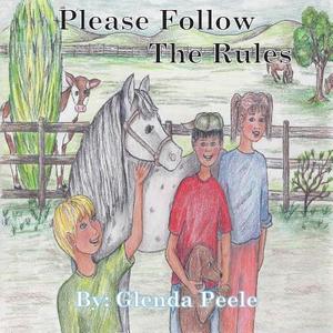 Please Follow The Rules di Glenda Peele edito da WolfStar Press