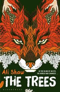 The Trees di Ali Shaw edito da Bloomsbury Publishing (uk)