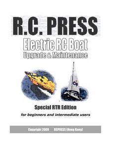 Electric Rc Boat: Upgrade & Maintenance di Rc Press edito da Createspace