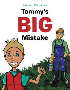 Tommy's Big Mistake di Diane Webster edito da Xlibris