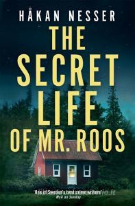 The Secret Life of Mr Roos di Håkan Nesser edito da Pan Macmillan