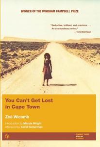 You Can't Get Lost In Cape Town di Zoe Wicomb edito da Feminist Press at The City University of New York