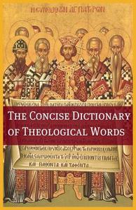 The Concise Theological Dictionary di Bookcaps edito da Golgotha Press, Inc.