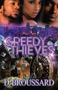 Greedy Thieves di Broussard D. Broussard edito da Trafford Publishing