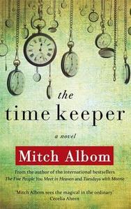 The Time Keeper di Mitch Albom edito da Little, Brown Book Group