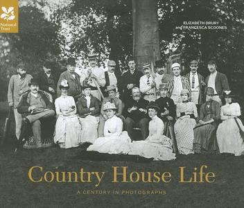 Country House Life: A Century in Photographs di Elizabeth Drury edito da PAPERBACKSHOP UK IMPORT