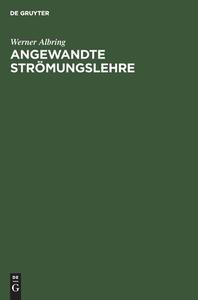 Angewandte Strömungslehre di Werner Albring edito da De Gruyter