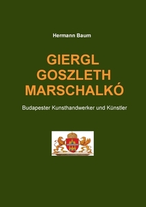 Giergl Goszleth Marschalkó di Hermann Baum edito da Books on Demand