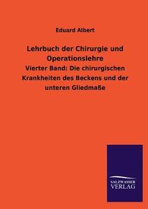 Lehrbuch der Chirurgie und Operationslehre di Eduard Albert edito da TP Verone Publishing