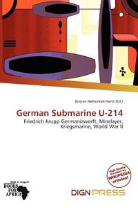 German Submarine U-214 edito da Dign Press