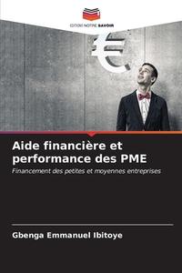 Aide financière et performance des PME di Gbenga Emmanuel Ibitoye edito da Editions Notre Savoir