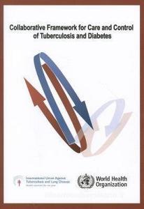 Collaborative Framework for Care and Control of Tuberculosis and Diabetes di World Health Organization edito da WORLD HEALTH ORGN