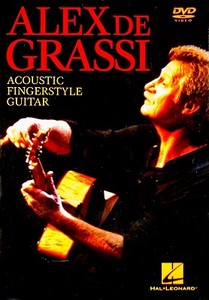 Alex de Grassi: Acoustic Fingerstyle Guitar edito da Hal Leonard Publishing Corporation