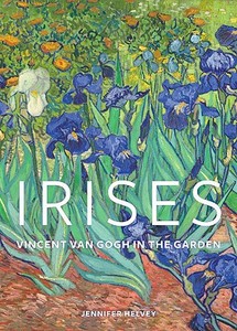 Irises - Vincent Van Gogh in the Garden di .. Helvey edito da Getty Publications