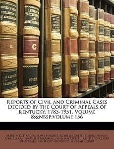 Reports Of Civil And Criminal Cases Deci di Martin D. Hardin, James Hughes edito da Nabu Press