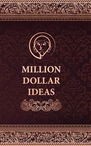 Million Dollar Ideas di Jacob Wozniak edito da Lulu.com
