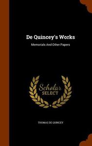 De Quincey's Works di Thomas de Quincey edito da Arkose Press