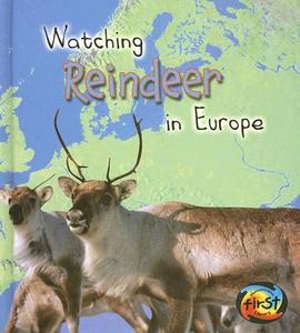 Watching Reindeer in Europe di Elizabeth Miles edito da Heinemann Educational Books
