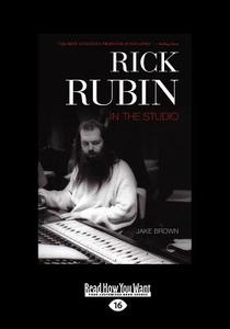 Rick Rubin: In the Studio (Large Print 16pt) di Jake Brown edito da READHOWYOUWANT