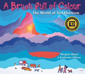 A Brush Full Of Colour di Margriet Ruurs, Katherine Gibson edito da Pajama Press