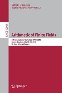 Arithmetic of Finite Fields edito da Springer International Publishing