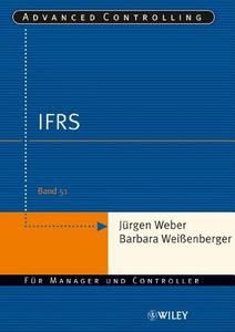 Ifrs di Jurgen Weber, Barbara E. Weibetaenberger, Cornelia A.J. Haas edito da Wiley-vch Verlag Gmbh