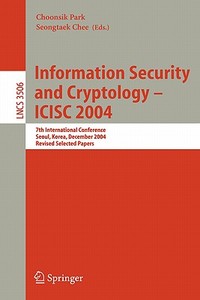 Information Security and Cryptology - ICISC 2004 edito da Springer Berlin Heidelberg