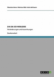 Qualitätsmanagementsysteme. Grundlagen und Begriffe: DIN EN ISO 9000:2005 di Thorsten Henn, Julia Hofmann, Markus Rüb edito da GRIN Publishing