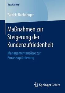 Maßnahmen zur Steigerung der Kundenzufriedenheit di Patricia Buchberger edito da Gabler, Betriebswirt.-Vlg