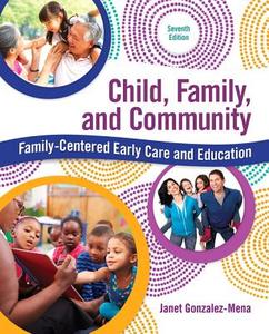 Child, Family, And Community di Janet Gonzalez-Mena edito da Pearson Education (us)