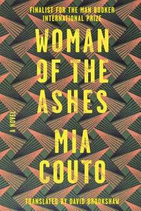 Woman of the Ashes di Mia Couto edito da FARRAR STRAUSS & GIROUX
