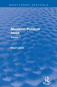 Medieval Political Ideas di Ewart Lewis edito da Taylor & Francis Ltd