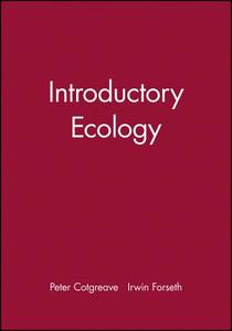 Introductory Ecology di Peter Cotgreave, Irwin Forseth edito da John Wiley And Sons Ltd