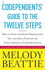 Codependents' Guide to the Twelve Steps: New Stories di Melody Beattie edito da SIMON & SCHUSTER