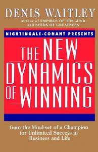 New Dynamics of Winning di Denis Waitley edito da WILLIAM MORROW