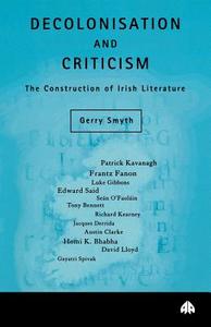 Decolonisation and Criticism di Gerry Smyth edito da Pluto Press
