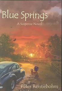 Blue Springs di Peter Rennebohm edito da North Star Press of St. Cloud