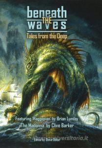 Beneath the Waves di Clive Barker, Brian Lumley, Howard Phillip Lovecraft edito da Things in the Well