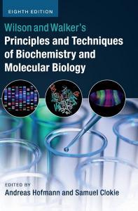 Wilson and Walker's Principles and Techniques of Biochemistry and Molecular Biology edito da Cambridge University Press