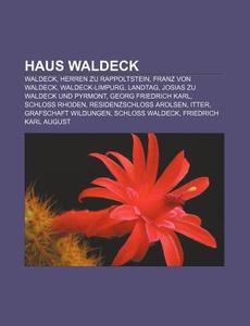 Haus Waldeck di Quelle Wikipedia edito da Books LLC, Reference Series