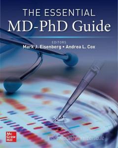 Essential Mdphd Guide di Mark J. Eisenberg, Andrea L. Cox edito da Mcgraw Hill Professional