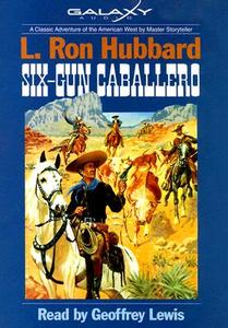 Six-Gun Cabellero di L. Ron Hubbard edito da Galaxy Press (CA)