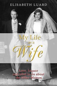My Life as a Wife di Elisabeth Luard edito da Timewell Press