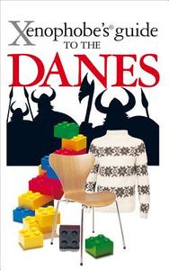 The Xenophobe's Guide to the Danes di Helen Dyrbye, Steve Harris, Thomas Golzen edito da Oval Books