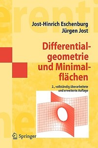Differentialgeometrie Und Minimalflachen di Jost-Hinrich Eschenburg, Jurgen Jost edito da Springer-verlag Berlin And Heidelberg Gmbh & Co. Kg