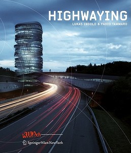Highwaying di Lukas Ingold, Fabio Tammaro edito da Springer