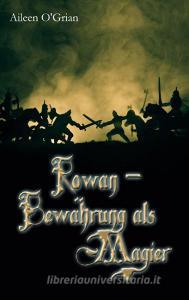 Rowan - Bewährung als Magier di Aileen O'Grian edito da Books on Demand