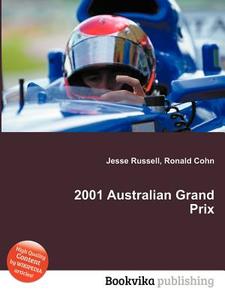 2001 Australian Grand Prix edito da Book On Demand Ltd.