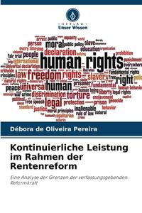 Kontinuierliche Leistung im Rahmen der Rentenreform di Débora de Oliveira Pereira edito da Verlag Unser Wissen